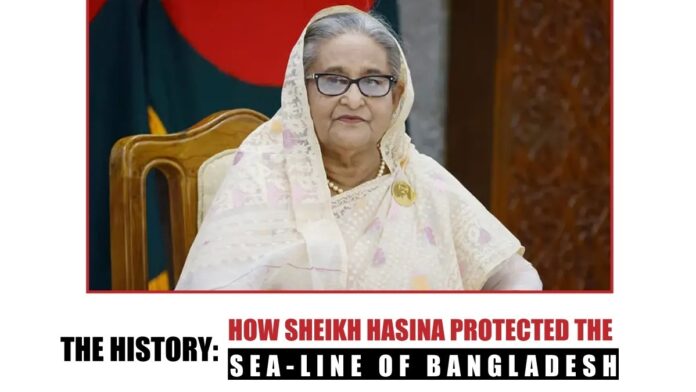 The History How Sheikh Hasina Protected the Sea-line of Bangladesh