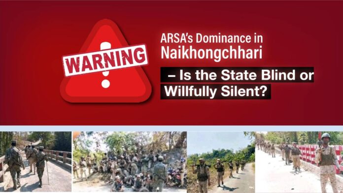 ARSA’s Dominance in Naikhongchhari – Is the State Blind or Willfully Silent