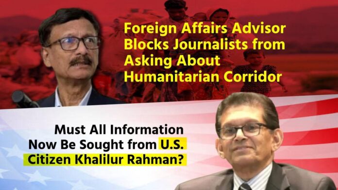 Foreign Foreign Affairs Advisor Blocks Journalists from Asking About Humanitarian Corridor – Must All Information Now Be Sought from U.S. Citizen Khalilur Rahman