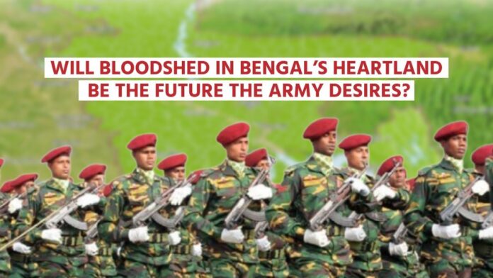 Will Bloodshed in Bengal’s Heartland Be the Future the Army Desires