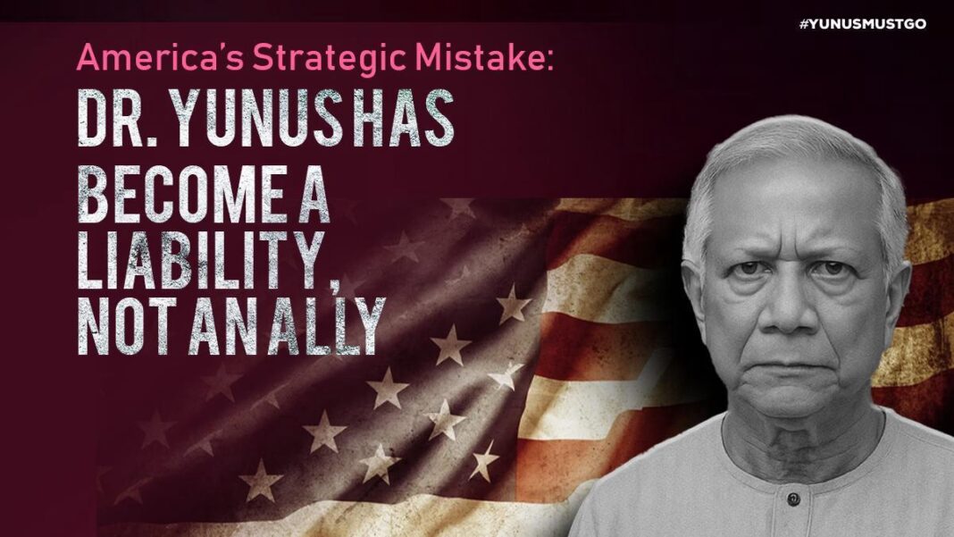 America’s Strategic Mistake: Dr. Yunus Has Become a Liability, Not an Ally
