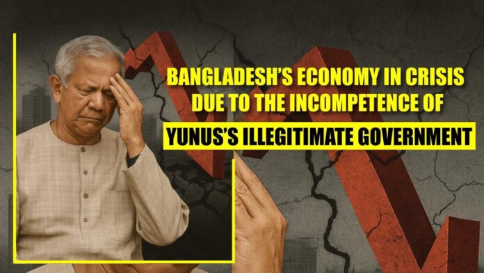 Bangladesh’s Economy in Crisis Due to the Incompetence of Yunus’s Illegitimate Government
