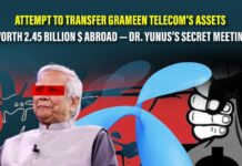 Attempt to transfer Grameen Telecom’s assets worth 2.45 billion $ abroad — Dr. Yunus’s secret meeting Attempt to transfer Grameen Telecom’s assets worth 2.45 billion $ abroad — Dr. Yunus’s secret meeting