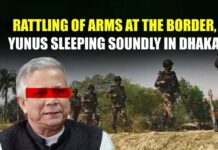 Rattling of Arms at the Border, Yunus Sleeping Soundly in Dhaka!