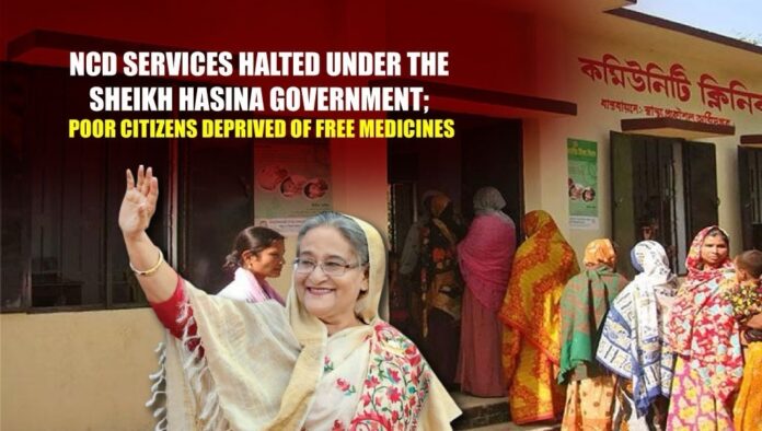 NCD services halted under the Sheikh Hasina government; poor citizens deprived of free medicines