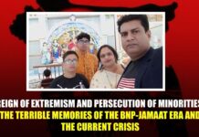 Reign of Extremism and Persecution of Minorities: The Terrible Memories of the BNP-Jamaat Era and the Current Crisis